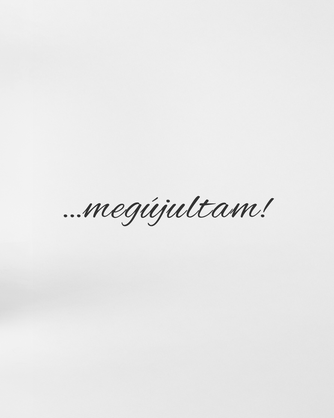 ...megújultam!