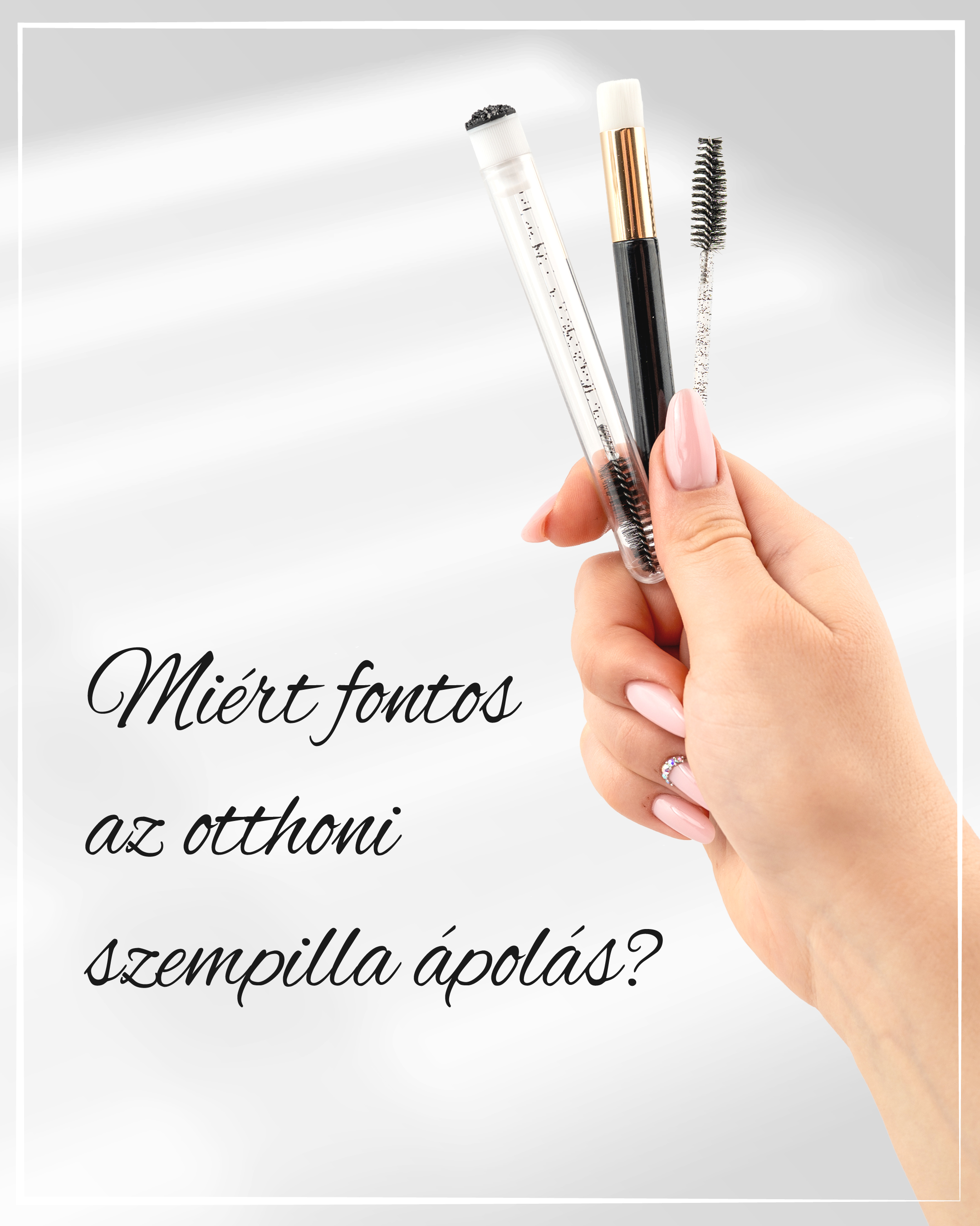 💖 Miért fontos az otthoni szempilla ápolás? 💖